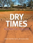 Dry Times : Blueprint for a Red Land - Book
