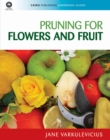 Pruning for Flowers and Fruit - Book