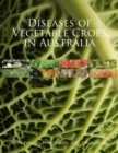 Diseases of Vegetable Crops in Australia - Book