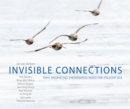 Invisible Connections : Why Migrating Shorebirds Need the Yellow Sea - Book