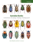 Australian Beetles Volume 2 : Archostemata, Myxophaga, Adephaga, Polyphaga (part) - Book
