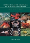 Marine Decapod Crustacea of Southern Australia : A Guide to Identification - eBook