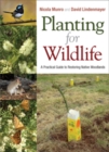 Planting for Wildlife : A Practical Guide to Restoring Native Woodlands - eBook