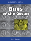 Microscopic Worlds Volume 1 : Bugs of the Ocean - Book