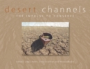 Desert Channels : The Impulse to Conserve - Book