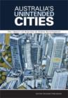 Australia's Unintended Cities : The Impact of Housing on Urban Development - eBook