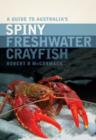 A Guide to Australia's Spiny Freshwater Crayfish - eBook