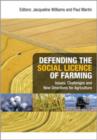 Defending the Social Licence of Farming : Issues, Challenges and New Directions for Agriculture - eBook