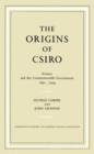 The Origins of CSIRO : Science and the Commonwealth Government 1901-1926 - eBook