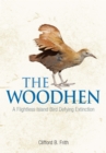 The Woodhen : A Flightless Island Bird Defying Extinction - Book