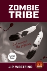 Zombie Tribe : (Large Print) - Book
