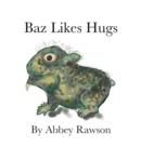 Baz Likes Hugs - Book