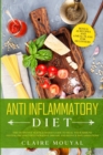 The Anti-Inflammatory Diet The Definitive Science-Based Guide to Heal Your Immune System, Prevent Degenerative Disease, and Reduce Inflammations - Book