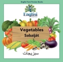 Englisi Farsi Persian Books Vegetables Sabz?j?t : In Persian, English & Finglisi: Vegetables Sabz?j?t - Book