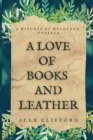 A Love of Books and Leather : A Witches of Wyldeden Novella - Book