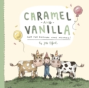 Caramel and Vanilla and the Birthday Cake Mistake! - Book
