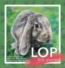 Lop Felt Worried - Book