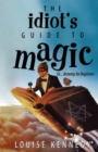 The Idiot's Guide To Magic - Book