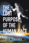 The Lost Purpose of the Human Race - Book