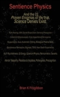 Sentience Physics : - and the 22 Proven Enigmas of Life that Science Denies Exist - Book