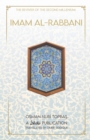 Imam Al-Rabbani : Ahmed Al-Sirhindi, The Reviver of the Second Millenium - Book