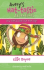Avery's Hat- tastic Adventures Book1- How Does A Hat Save The Day? - eBook
