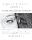 Equine Therapy Exposed : Real life case studies of equine assisted psychotherapy and equine assisted learning with everyday people and horses - Book