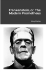 Frankenstein; or, The Modern Prometheus - Book