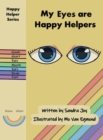 My Eyes are Happy Helpers - Book