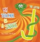 My Teacher is a Snake The Letter J - Book