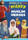 Stories of 20 More Mighty Muslim Heroes - Book