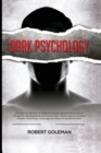 Dark Psychology : Uncover the Secrets to Defend Yourself Against Mind Control, Deception, Brainwashing, and Covert NLP. Master How to Analyze People, Read Body Language and Stop Being Manipulated - Book