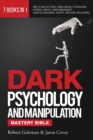 DARK PSYCHOLOGY AND MANIPULATION MASTERY BIBLE 7 Books in 1 : How to Analyze People, Mind Control & Persuasion, Hypnosis, Empath, Anger Management, Cognitive Behavioral Therapy, Emotional Intelligence - Book