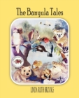 The Banyula Tales : Australian bush animals - Book