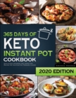Keto Instant Pot Cookbook : 365 Days of Quick and Easy Ketogenic Diet Instant Pot Recipes for Your Electric Pressure Cooker - Book