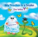 My Teacher is a Snake The Letter Y - Book