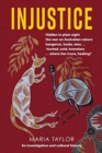 Injustice : Hidden in plain sight the war on Australian nature kangaroo, koala, emu... hunted, sold, homeless... where lies truce, healing? - Book