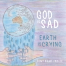 God Is Sad Earth Is Crying - Book