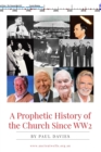 A Prophetic History of the Church Since WW2 - Book