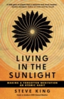 Living in the Sunlight : Making a Forgotten Meditation an Atomic Habit - Book