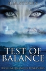 Test of Balance : Book One: Balance of Power Series - Book