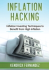 Inflation Hacking : Inflating Investing Techniques to Benefit from High Inflation - Book