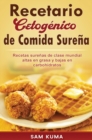 Recetario Cetogenico de Comida Surena : Recetas surenas de clase mundial altas en grasa y bajas en carbohidratos - Book