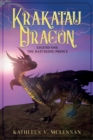 Krakatau Dragon : Legend One: The Hatchling Prince - Book