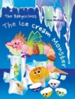 The Babyccinos The Ice Cream Monster - Book