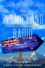 The Scenicland Radio : A Travel Adventure in Search of the New Zealand Experience - Book