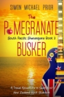 The Pomegranate Busker : A Travel Adventure in Search of New Zealand Rock Stardom - Book