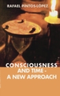 Consciousness and Time - a New Approach - eBook