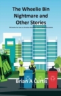 The Wheelie Bin Nightmare and Other Stories : 53 Stories for Use in Christian Worship and on Other Occasions - Book