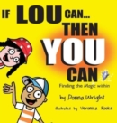 If Lou Can You Can : Finding the magic within - Book